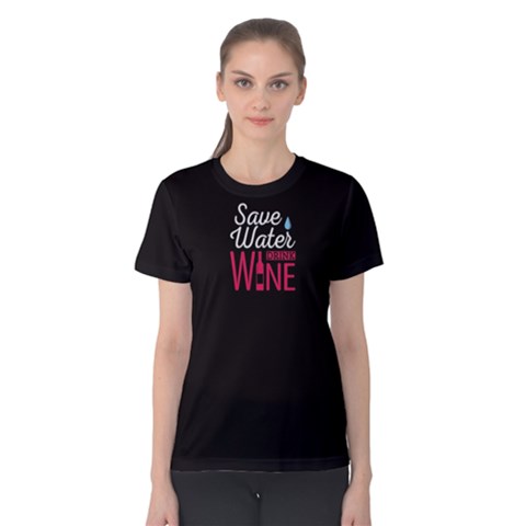 Black Save Water Drink Wine Women s Cotton Tee by FunnySaying