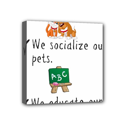 Homeschoolers Socialize Mini Canvas 4  X 4  by athenastemple