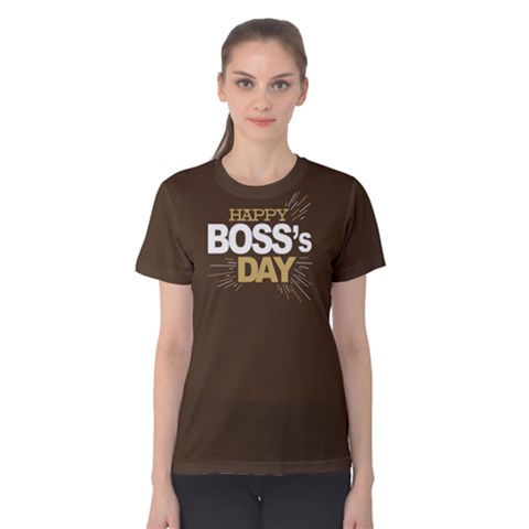 Happy Boss s Day - Women s Cotton Tee by FunnySaying