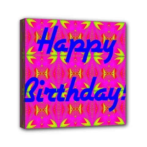Happy Birthday! Mini Canvas 6  X 6  by Amaryn4rt