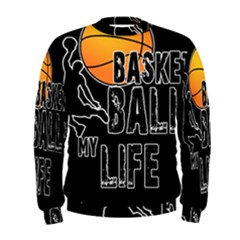 Basketball Is My Life Men s Sweatshirt by Valentinaart