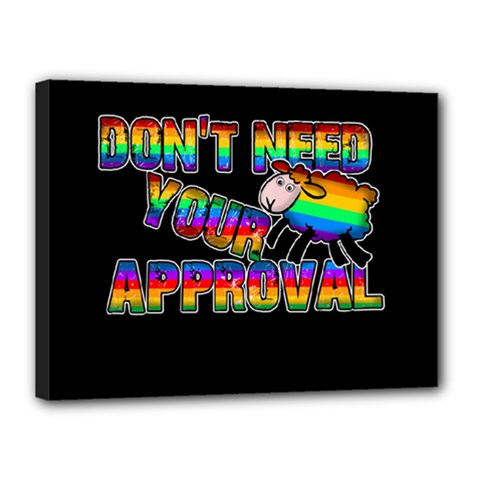 Dont Need Your Approval Canvas 16  X 12  by Valentinaart