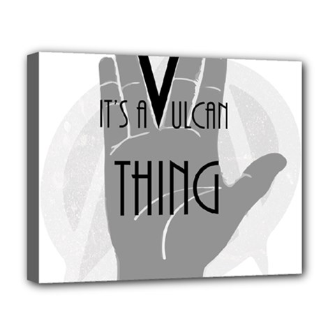 It s A Vulcan Thing Deluxe Canvas 20  X 16   by Howtobead