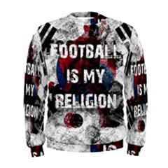 Football Is My Religion Men s Sweatshirt by Valentinaart