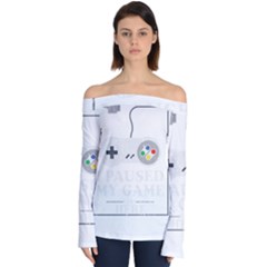 I Had To Pause My Game To Be Here Off Shoulder Long Sleeve Top by ChezDeesTees