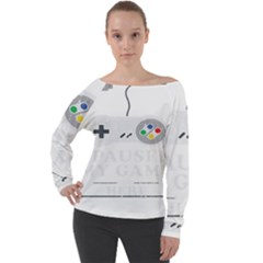 I Had To Pause My Game To Be Here Off Shoulder Long Sleeve Velour Top by ChezDeesTees