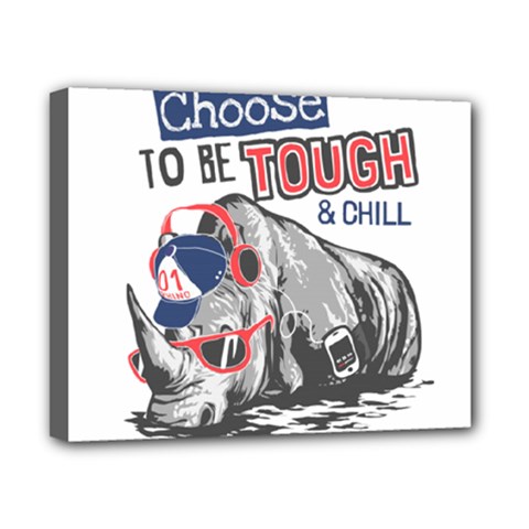 Choose To Be Tough & Chill Canvas 10  X 8  (stretched) by Bigfootshirtshop