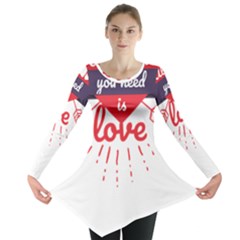 All You Need Is Love Long Sleeve Tunic  by DinzDas