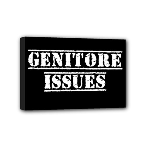 Genitore Issues  Mini Canvas 6  X 4  (stretched) by ConteMonfrey