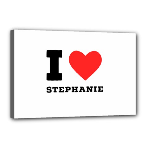 I Love Stephanie Canvas 18  X 12  (stretched) by ilovewhateva