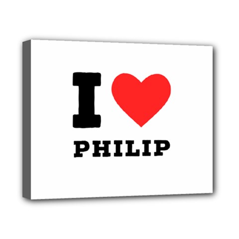 I Love Philip Canvas 10  X 8  (stretched) by ilovewhateva