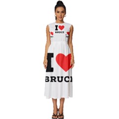 I Love Bruce Sleeveless Round Neck Midi Dress by ilovewhateva