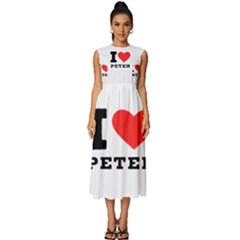 I Love Peter Sleeveless Round Neck Midi Dress by ilovewhateva