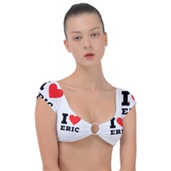 I Love Eric Cap Sleeve Ring Bikini Top by ilovewhateva