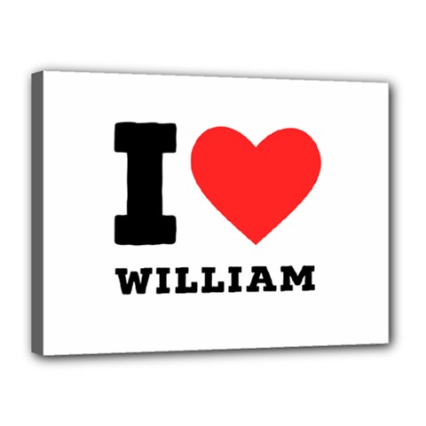 I Love William Canvas 16  X 12  (stretched) by ilovewhateva