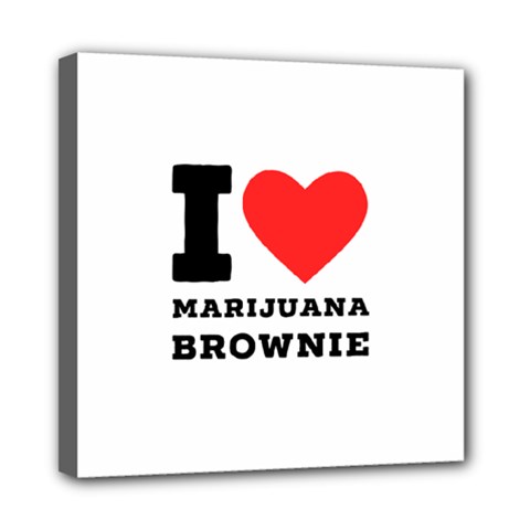 I Love Marijuana Brownie Mini Canvas 8  X 8  (stretched) by ilovewhateva