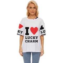 I Love Lucky Charm Oversized Basic Tee by ilovewhateva