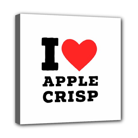 I Love Apple Crisp Mini Canvas 8  X 8  (stretched) by ilovewhateva