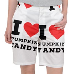 I Love Pumpkin Candy Women s Pocket Shorts by ilovewhateva