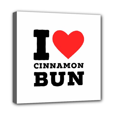 I Love Cinnamon Bun Mini Canvas 8  X 8  (stretched) by ilovewhateva