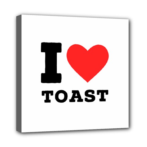 I Love Toast Mini Canvas 8  X 8  (stretched) by ilovewhateva