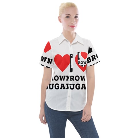 I Love Brown Sugar Women s Short Sleeve Pocket Shirt by ilovewhateva