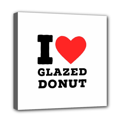 I Love Glazed Donut Mini Canvas 8  X 8  (stretched) by ilovewhateva