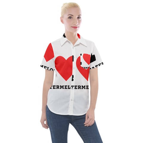 I Love Watermelon  Women s Short Sleeve Pocket Shirt by ilovewhateva