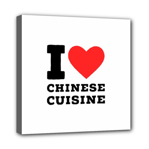 I Love Chinese Cuisine Mini Canvas 8  X 8  (stretched) by ilovewhateva