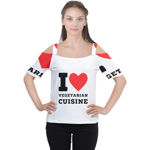 I Love Vegetarian Cuisine  Cutout Shoulder Tee by ilovewhateva