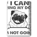 Black Pug Dog If I Cant Bring My Dog I T- Shirt Black Pug Dog If I Can t Bring My Dog I m Not Going 5.5  x 8.5  Notebook View2