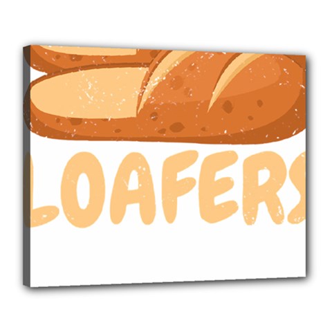 Bread Baking T- Shirt Funny Bread Baking Baker Loafers T- Shirt Canvas 20  X 16  (stretched) by JamesGoode