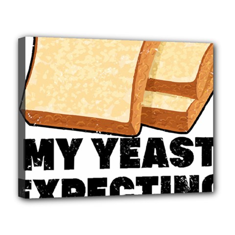 Bread Baking T- Shirt Funny Bread Baking Baker My Yeast Expecting A Bread T- Shirt (1) Canvas 14  X 11  (stretched) by JamesGoode