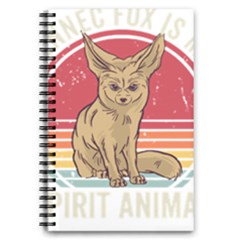 Fennec Fox T- Shirt Fennec Fox Is My Spirit Animal T- Shirt 5 5  X 8 5  Notebook by ZUXUMI