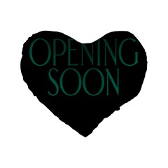 Opening Soon Sign Standard 16  Premium Flano Heart Shape Cushions by Mariart