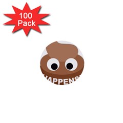 Poo Happens 1  Mini Buttons (100 Pack)  by Vitalitee