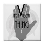 It s A Vulcan Thing Tile Coasters Front