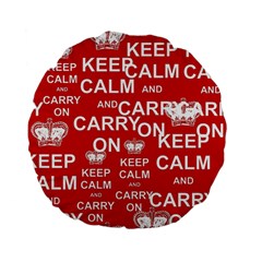 Keep Calm And Carry On Standard 15  Premium Flano Round Cushions by Sapixe