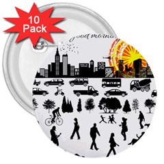 Good Morning, City 3  Buttons (10 Pack)  by FunnyCow