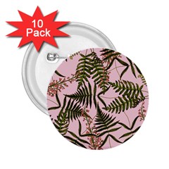 Fern Pink 2 25  Buttons (10 Pack)  by snowwhitegirl