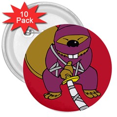 Ninja Beaver Animal Humor Joke 3  Buttons (10 Pack)  by Sudhe