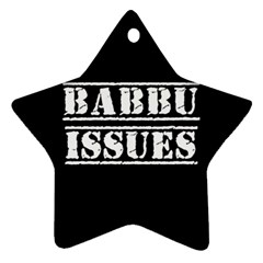 Babbu Issues - Italian Daddy Issues Ornament (star) by ConteMonfrey