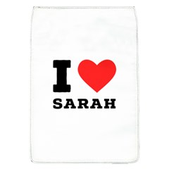 I Love Sarah Removable Flap Cover (l) by ilovewhateva