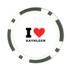 I Love Kathleen Poker Chip Card Guard by ilovewhateva