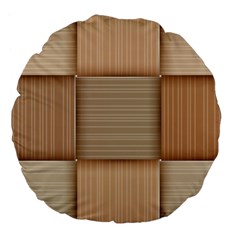 Wooden Wickerwork Texture Square Pattern Large 18  Premium Flano Round Cushions by 99art