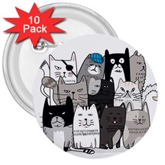 Cute Cat Hand Drawn Cartoon Style 3  Buttons (10 Pack)  by Simbadda