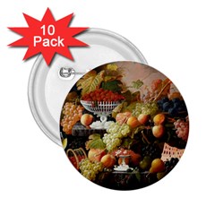 Abundance Of Fruit Severin Roesen 2 25  Buttons (10 Pack)  by Hannah976
